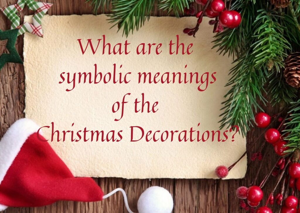 7 Symbolic Christmas Tree Decorations