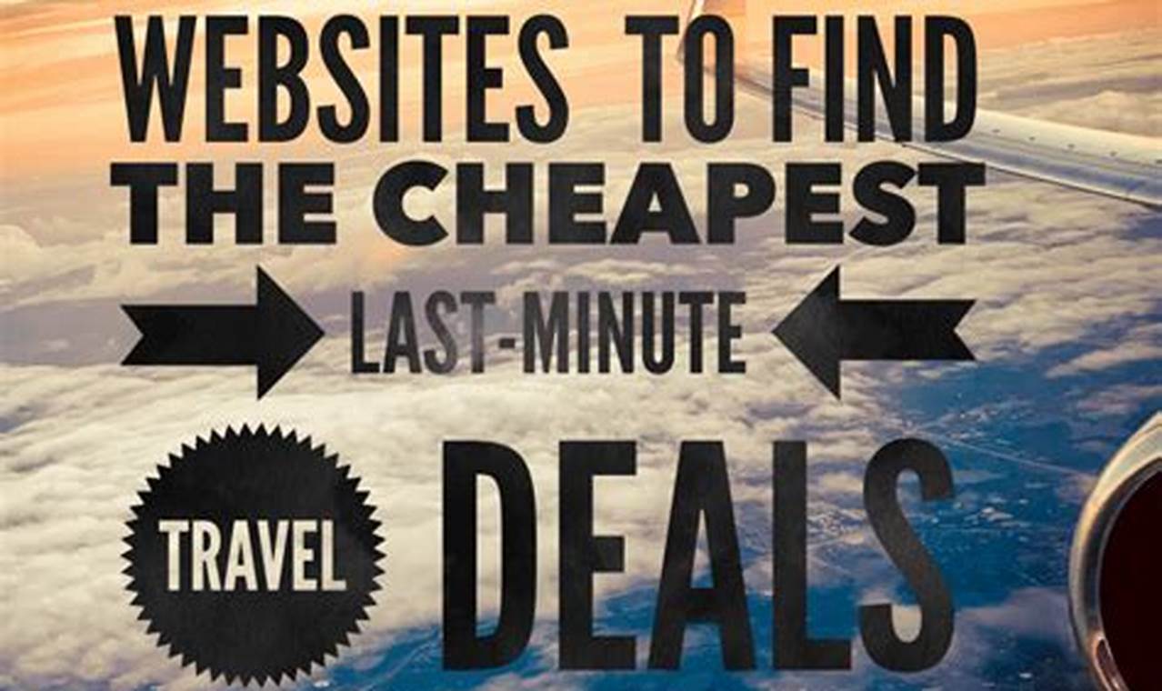 Last-Minute Travel Deals