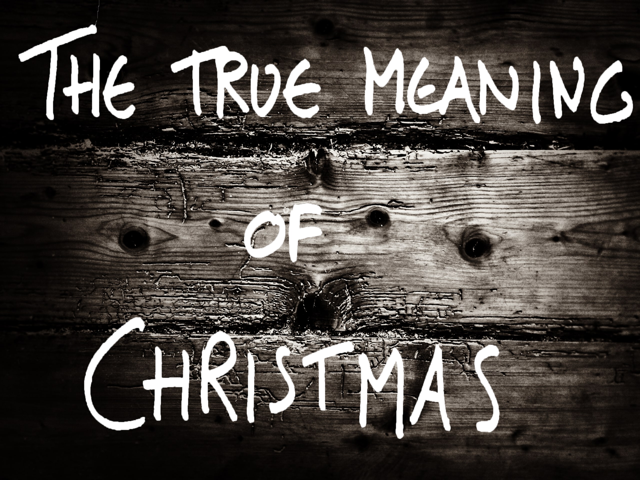 The True Meaning of Christmas