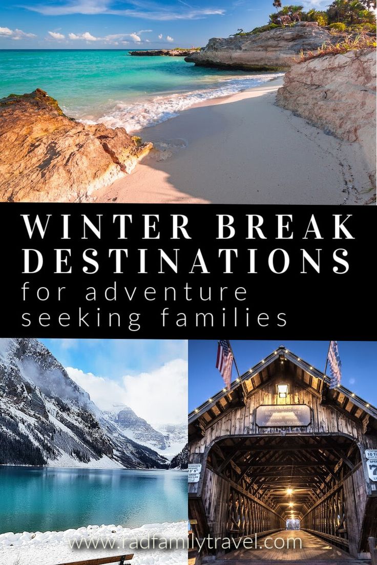 Winter break travel ideas